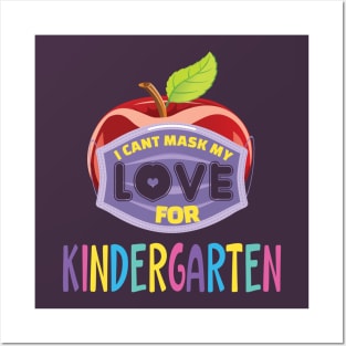 I cant mask my love for kindergarten..kindergarten's teacher gift Posters and Art